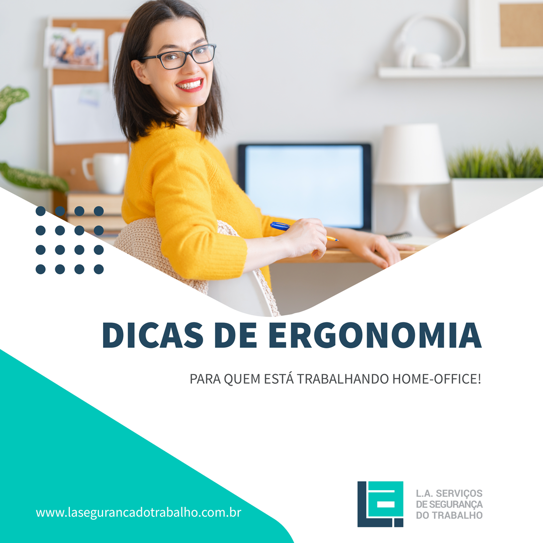 Dicas de ergonomia para quem está trabalhando home-office! | Saúde | L. A.  Serviços de Segurança do Trabalho - Pinhal/RS